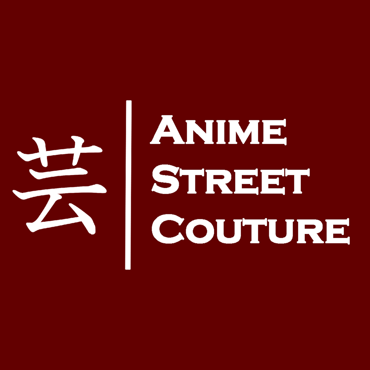 ANIME STREET COUTURE