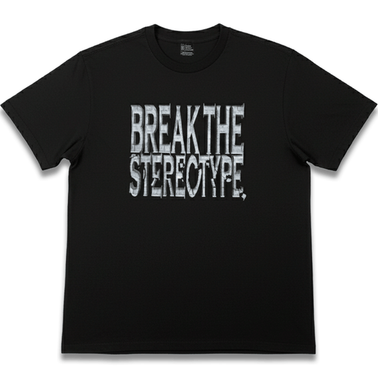 BREAK THE STEREOTYPE CAMISETA [ORIGINAL]